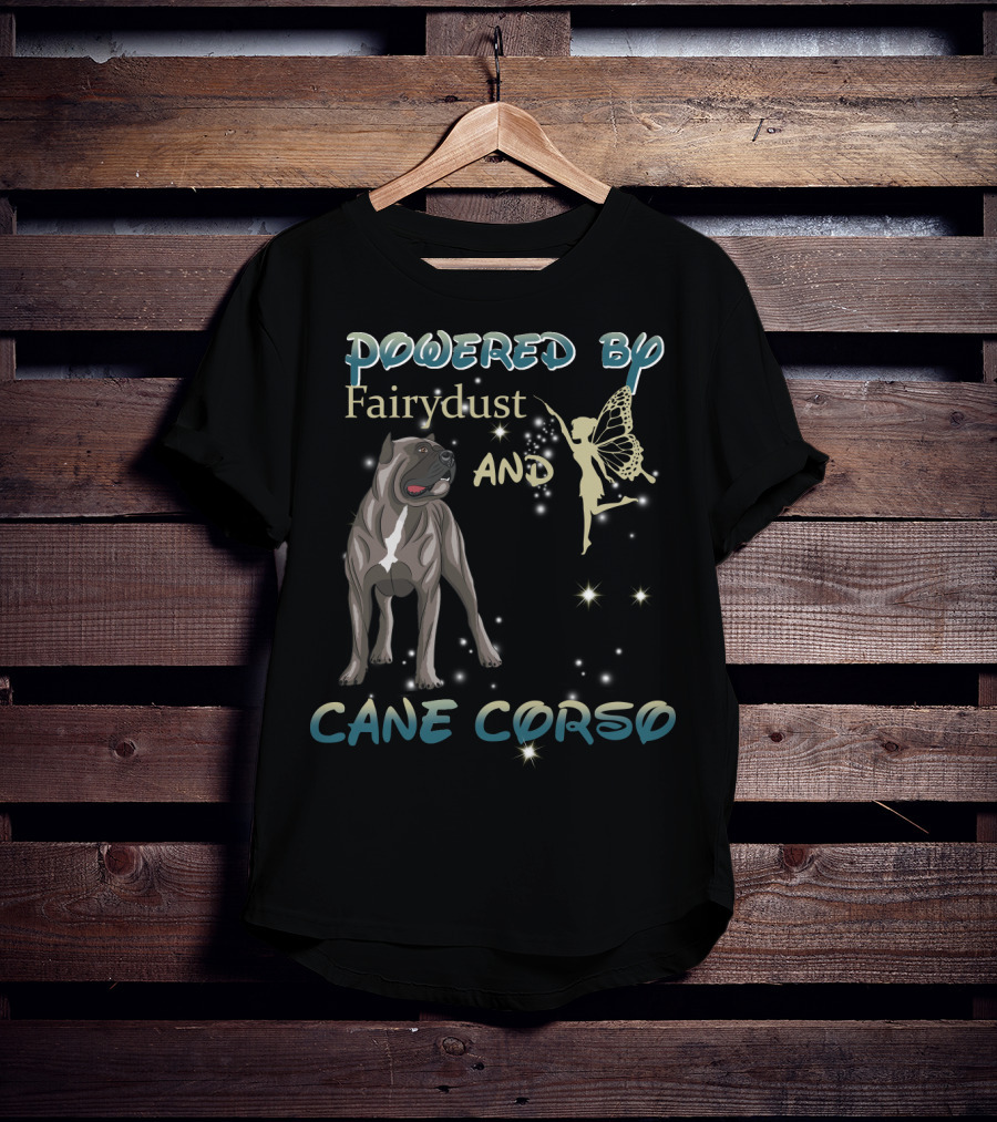 Powered By Fairydust And Cane Corso T-Shirt