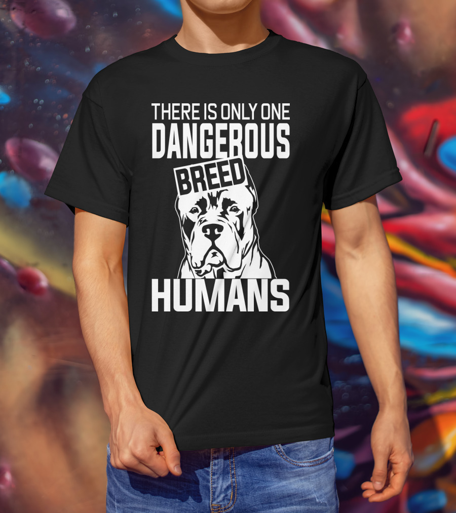 There Is Only One Dangerous Breed Humans Cane Corso Lovers T-Shirt