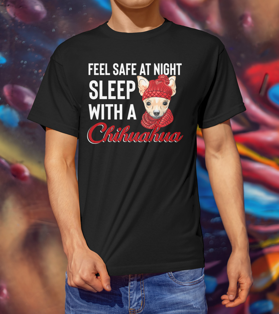 Feel Safe At Night Sleep With A Chihuahua Wearing Cozy Red Knitted Hat And Scarf T-Shirt