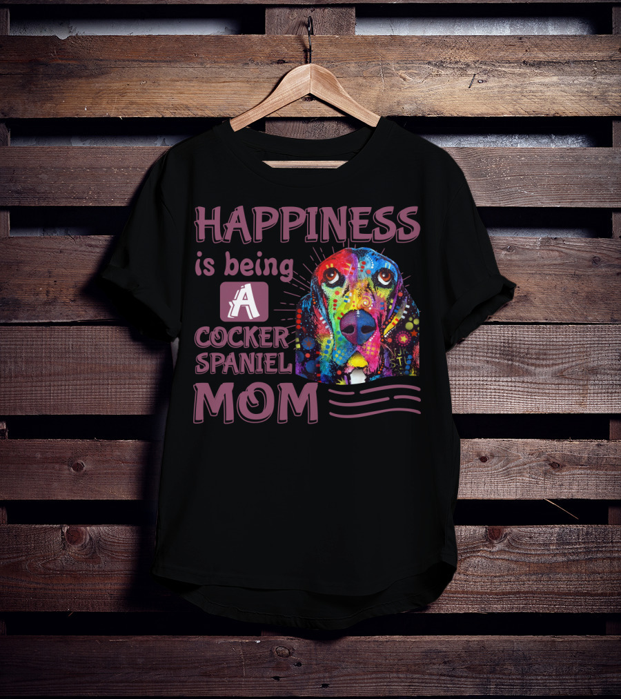 Happiness Is Being A Cocker Spaniel Mom T-Shirt