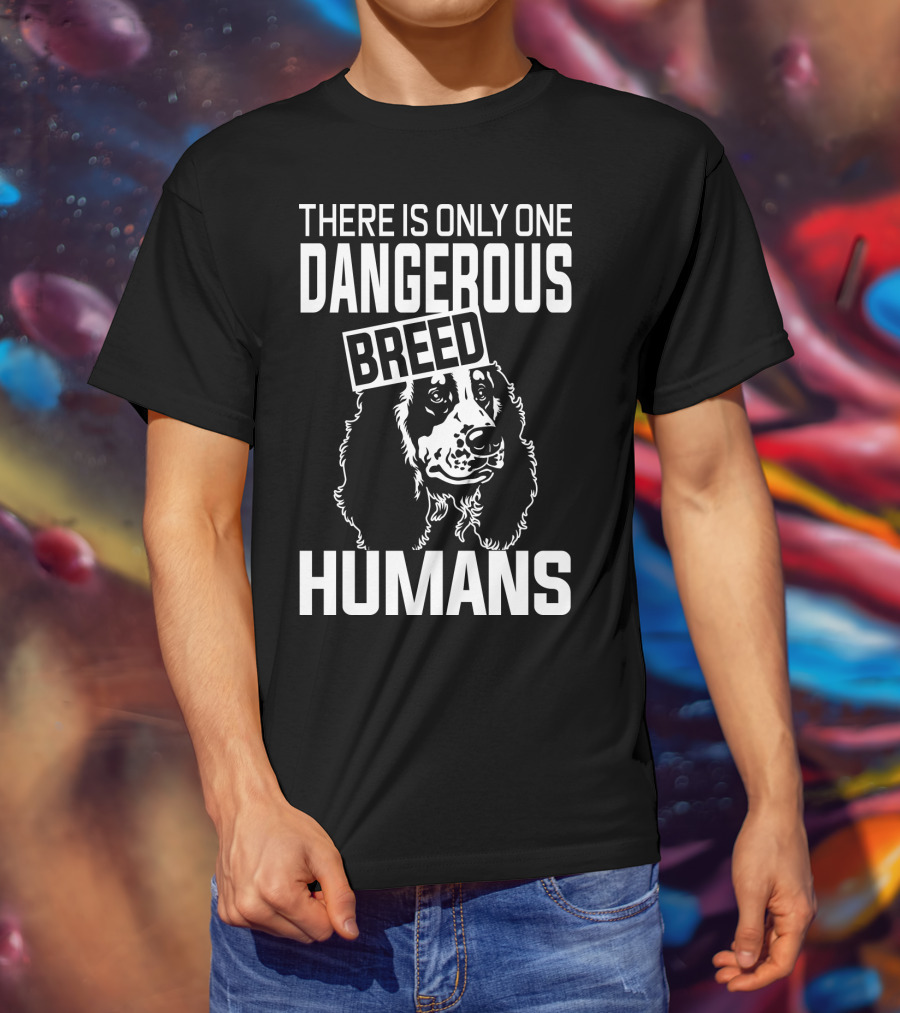 There Is Only One Dangerous Breed Humans Cocker Lovers T-Shirt
