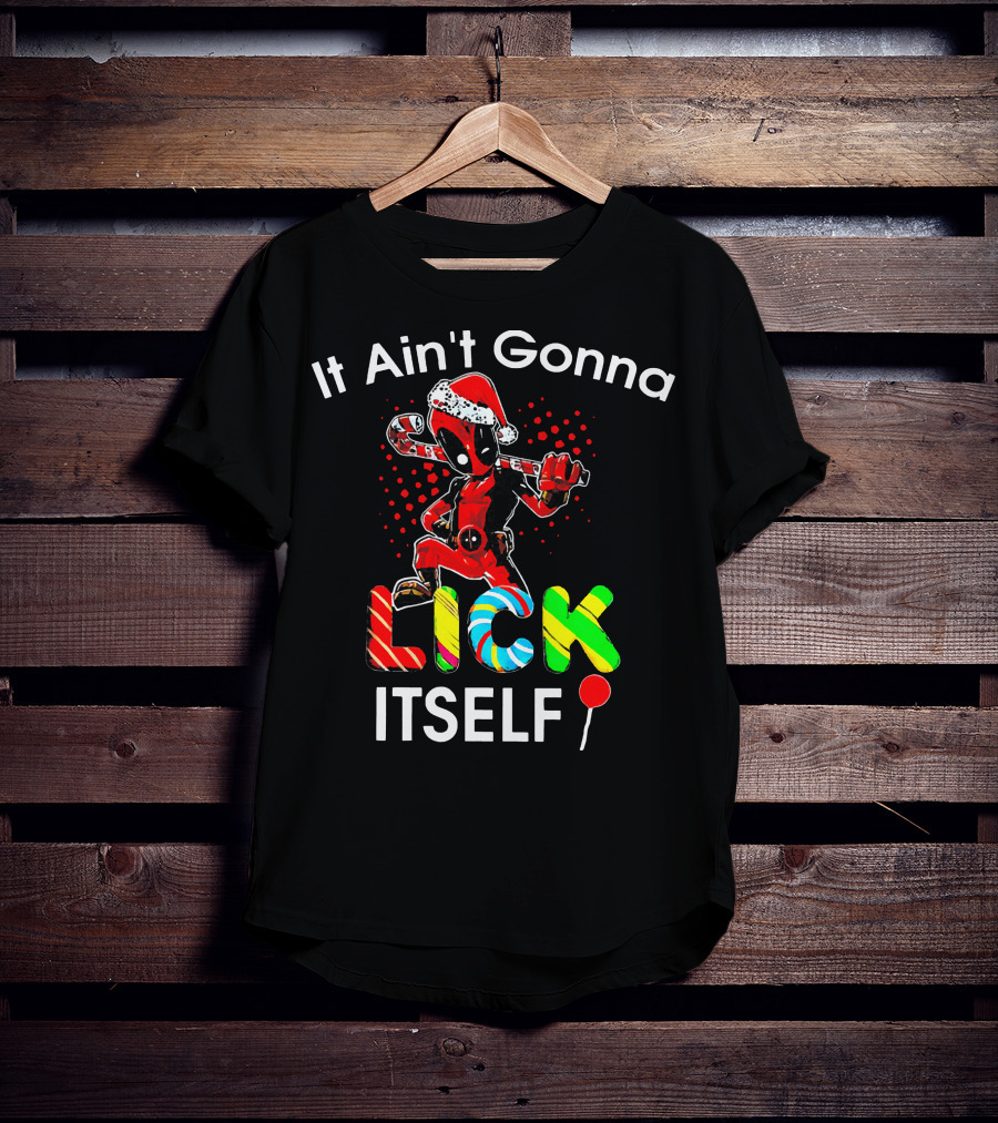 Deadpool Santa Candy Cane Lollipop It Ain't Gonna Lick Itself T-Shirt
