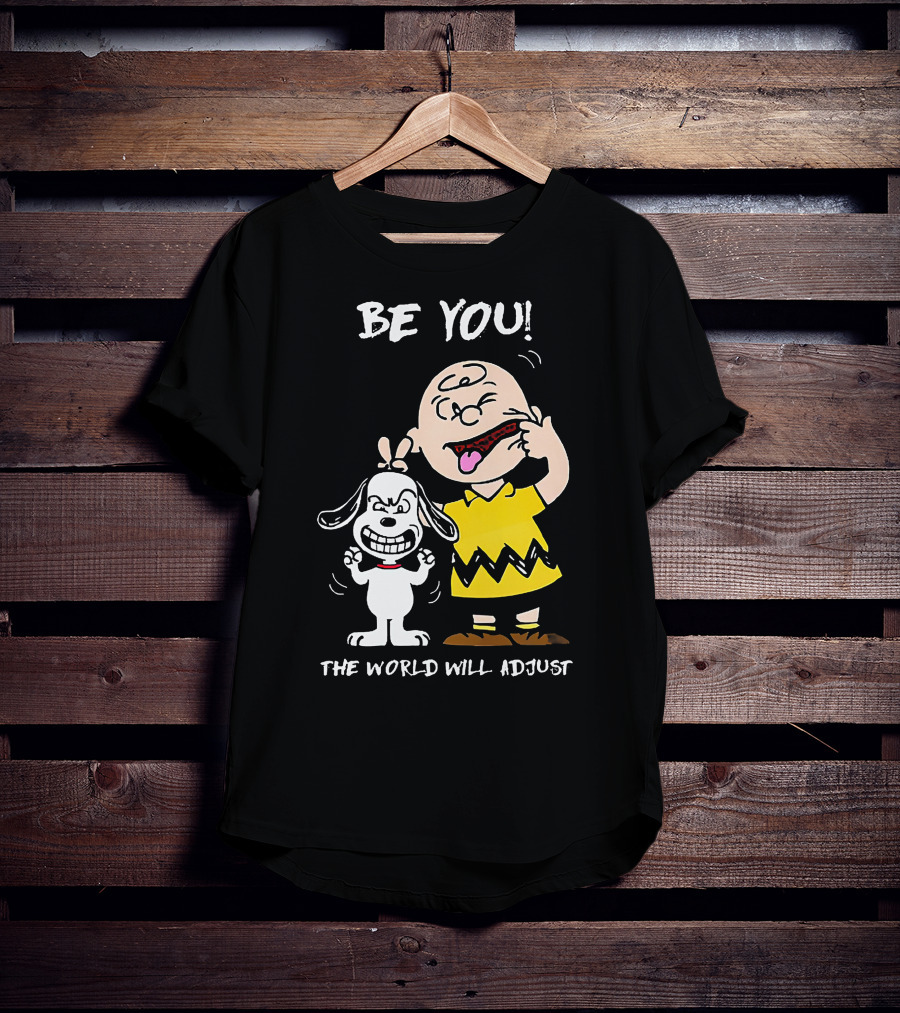 Peanuts Charlie Brown Snoopy Be You The World Will Adjust T-Shirt