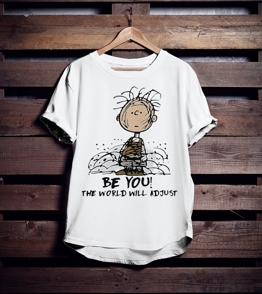 Charlie Brown Be You The World Will Adjust Peanuts T-Shirt