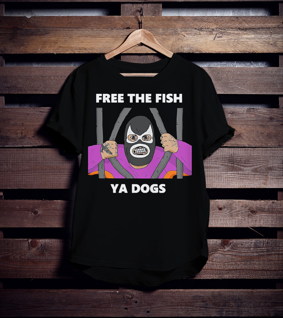 Free The Fish Ya Dogs Luchador Behind Bars T-Shirt