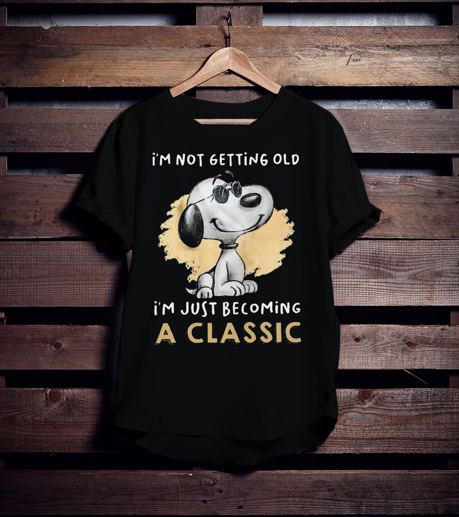 Snoopy I'm Not Getting Old I'm Just Becoming A Classic T-Shirt