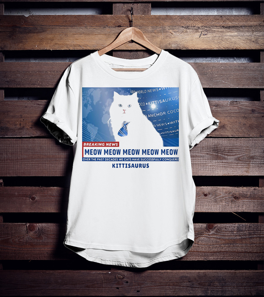 Breaking News Kittisaurus World News Anchor Coco Meow Meow Meow T-Shirt
