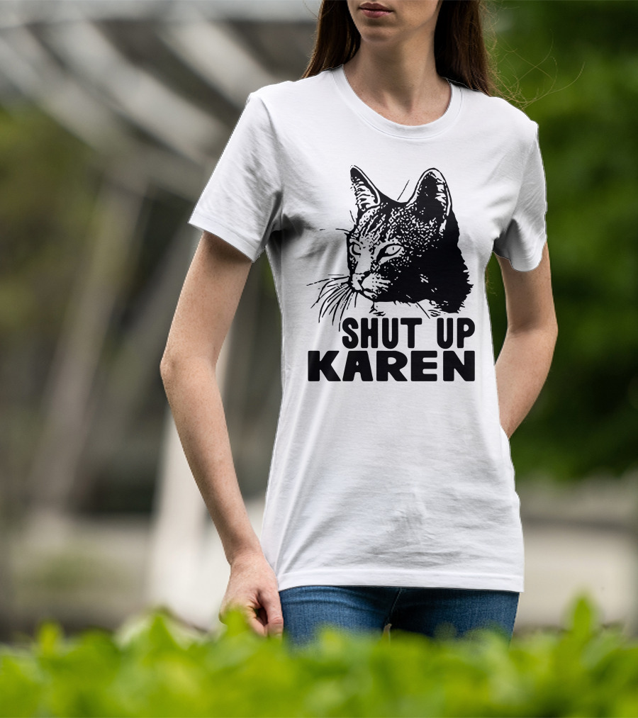Scary Cat Shut Up Karen T-Shirt
