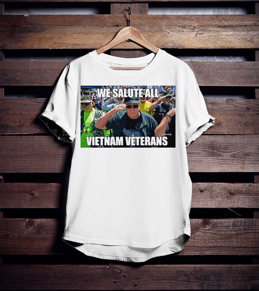 We Salute All Vietnam Veterans Vva.org USA Patriotic Honor Military Tribute Saluting Soldiers T-Shirt