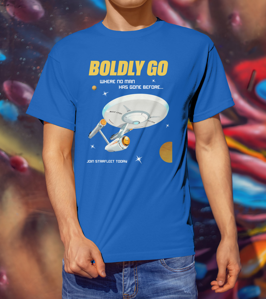 Boldly Go Where No Man Has Gone Before Join Starfleet Today Ncc-1701 T-Shirt
