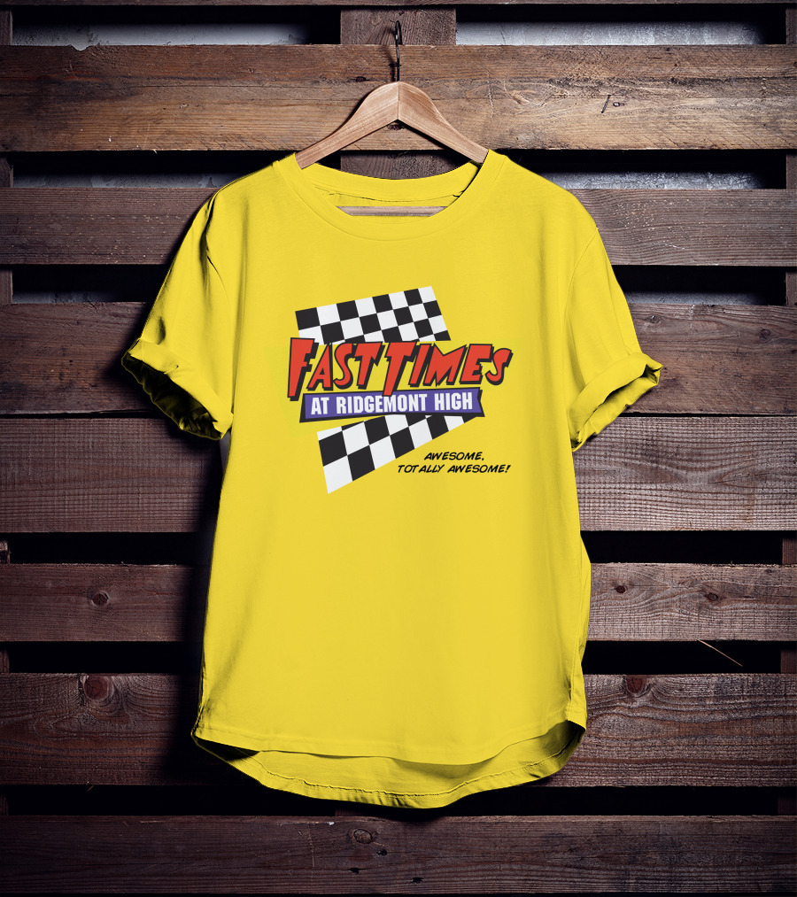 Fast Times At Ridgemont High Awesome Totally Awesome T-Shirt