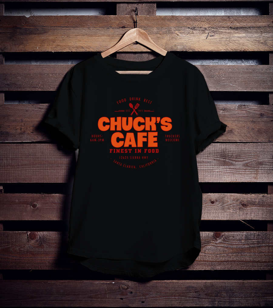 Chuck's Cafe Santa Clarita California Duel 1971 Finest In Food Truckers Welcome T-Shirt