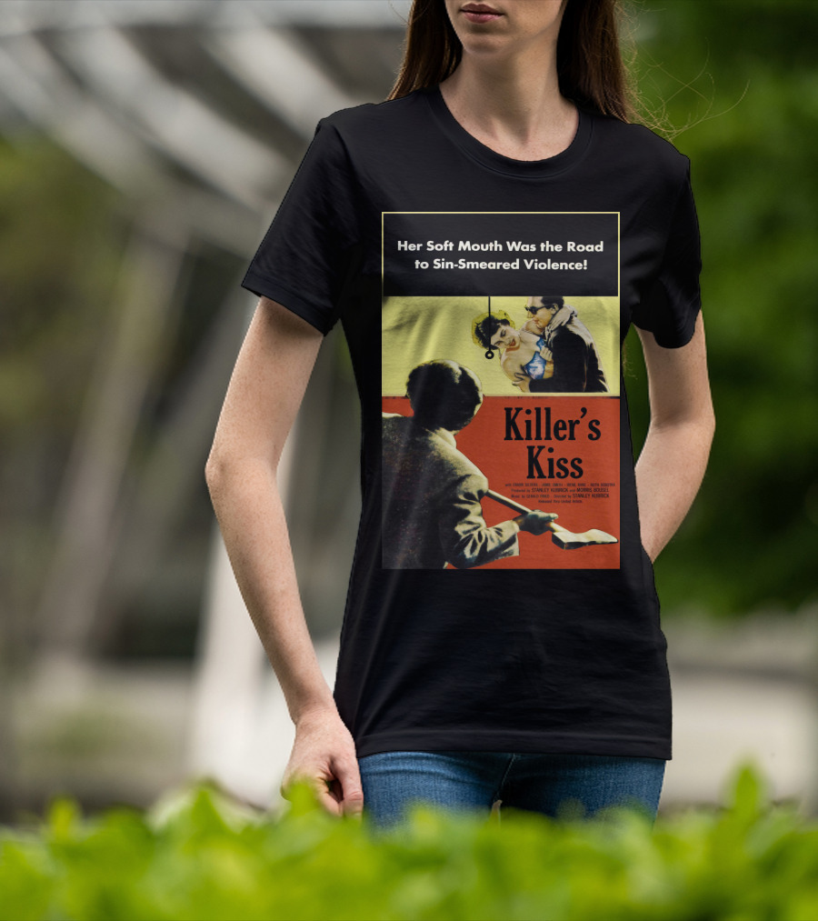Her Soft Mouth Was The Road To Sin-Smeared Violence Killer's Kiss 1955 T-Shirt