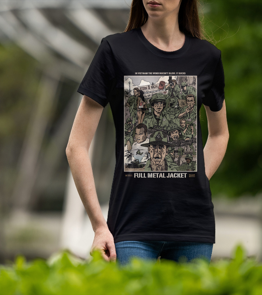 Full Metal Jacket Stanley Kubrick Vietnam Imagery 1987 In Vietnam The Wind Doesn't Blow, It Sucks T-Shirt