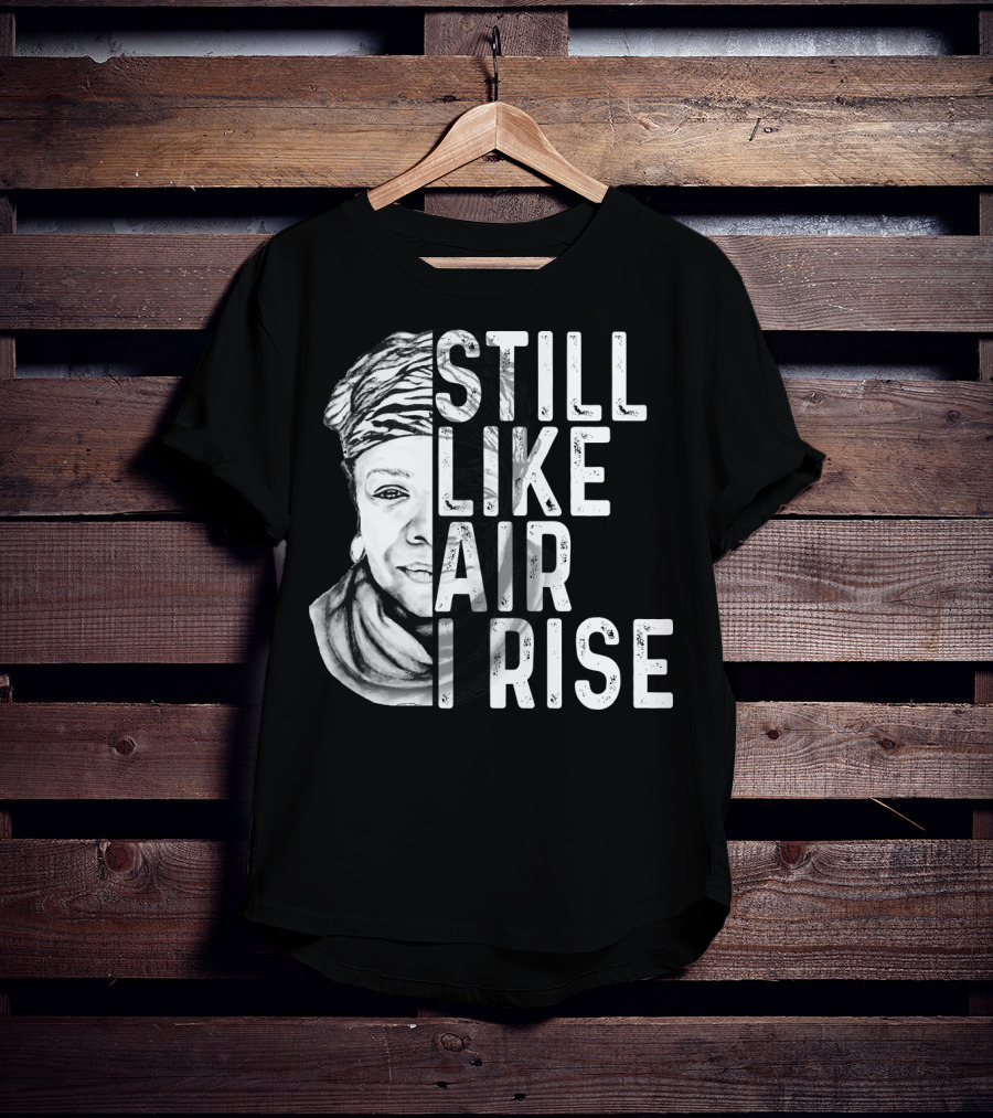 Still Like Air I Rise Portrait T-Shirt