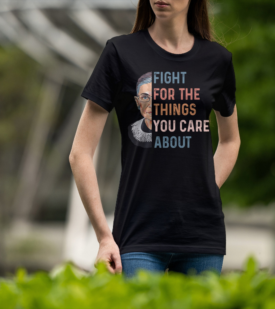 Ruth Fight For The Things You Care About Half Face T-Shirt