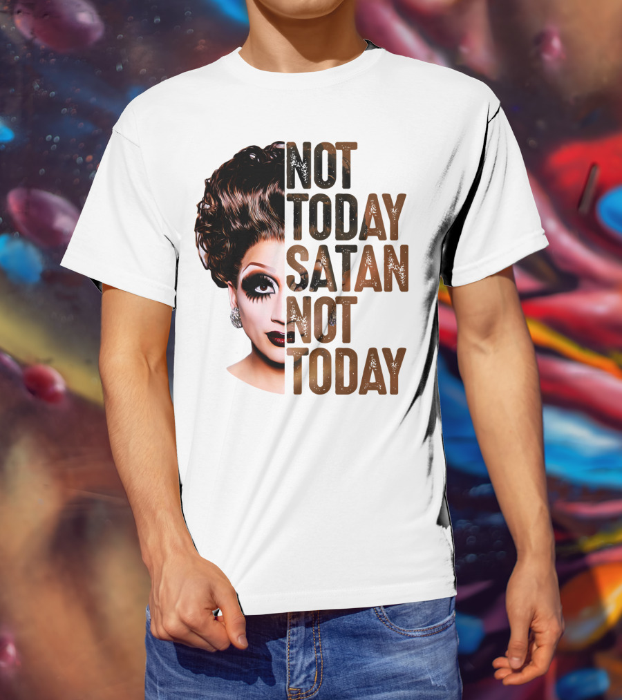 Not Today Satan Not Today T-Shirt