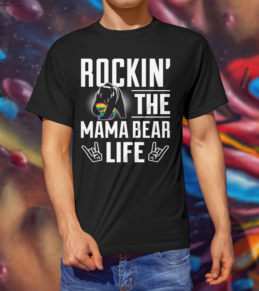 Rockin The Mama Bear Life Rainbow Pride Bear Rock Hands T-Shirt