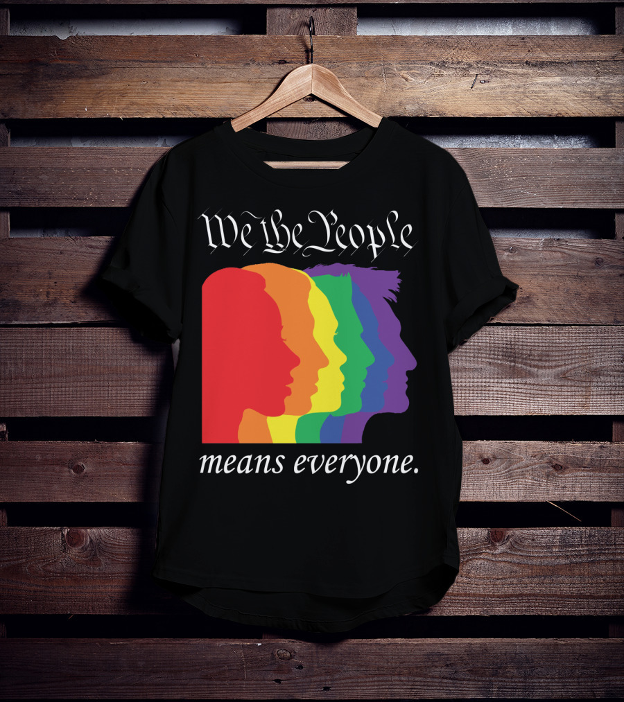 We The People Means Everyone Rainbow T-Shirt