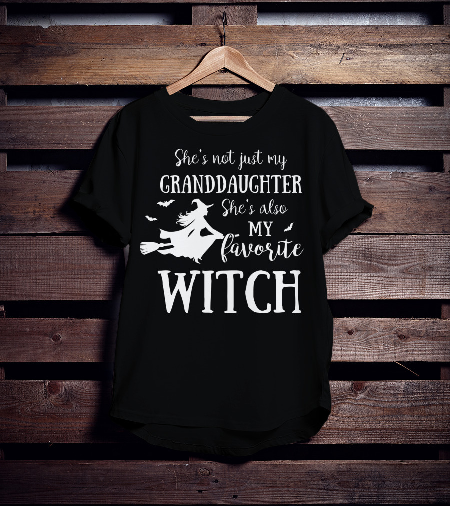 She’s Not Just My Granddaughter She’s Also My Favorite Witch With Flying Witch And Bats T-Shirt