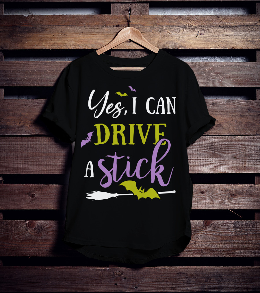 Yes I Can Drive A Stick Halloween Witch Broom And Bats T-Shirt