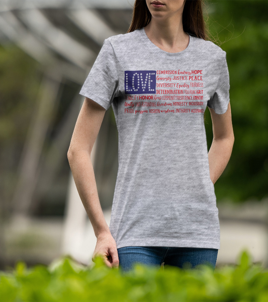 LOVE Compassion Hope Justice Peace Equality Determination Honor Freedom Integrity T-Shirt