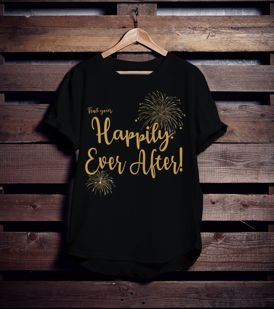 Find Your Happily Ever After Fireworks T-Shirt