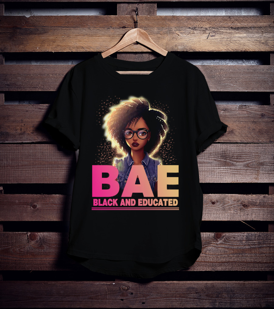 BAE Black And Educated Confident Curly Hair Afro Glasses Bold Empowerment T-Shirt