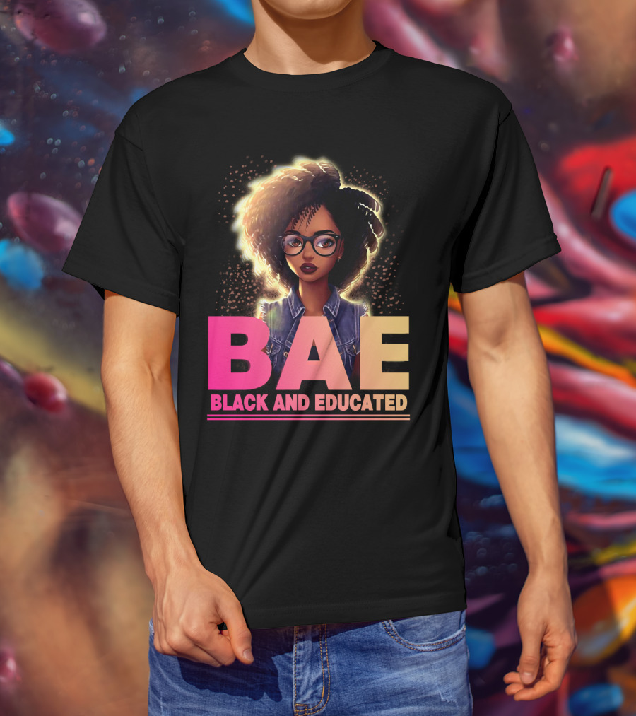 BAE Black And Educated Confident Curly Hair Afro Glasses Bold Empowerment T-Shirt
