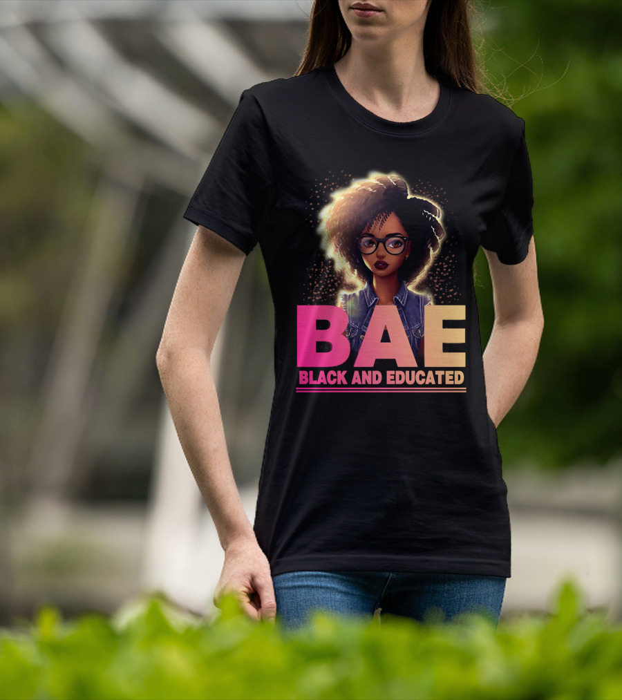 BAE Black And Educated Confident Curly Hair Afro Glasses Bold Empowerment T-Shirt