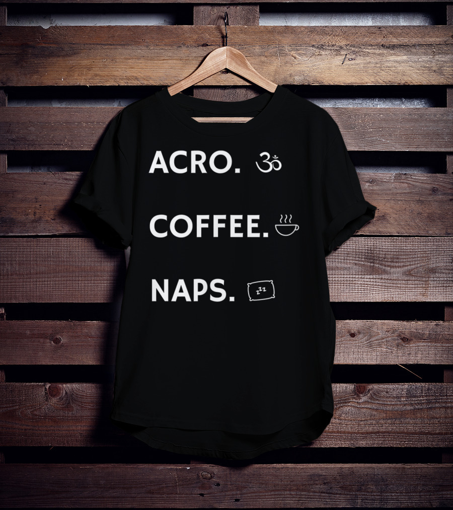 Acro Yoga Coffee Naps Om Symbol Pillow Steam Cup Zzz T-Shirt