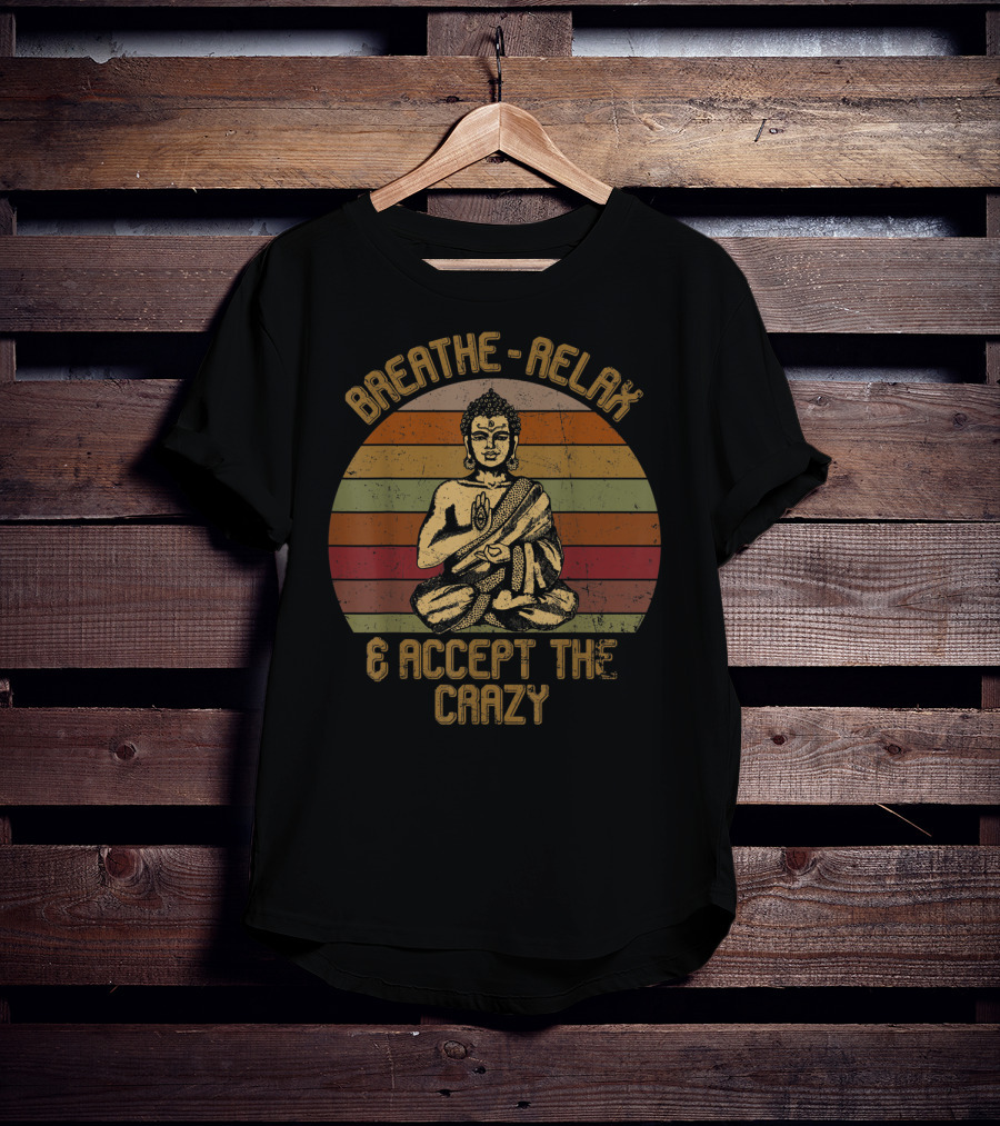 Breathe Relax Accept The Crazy Buddha Yoga Vintage Sunset Meditation T-Shirt