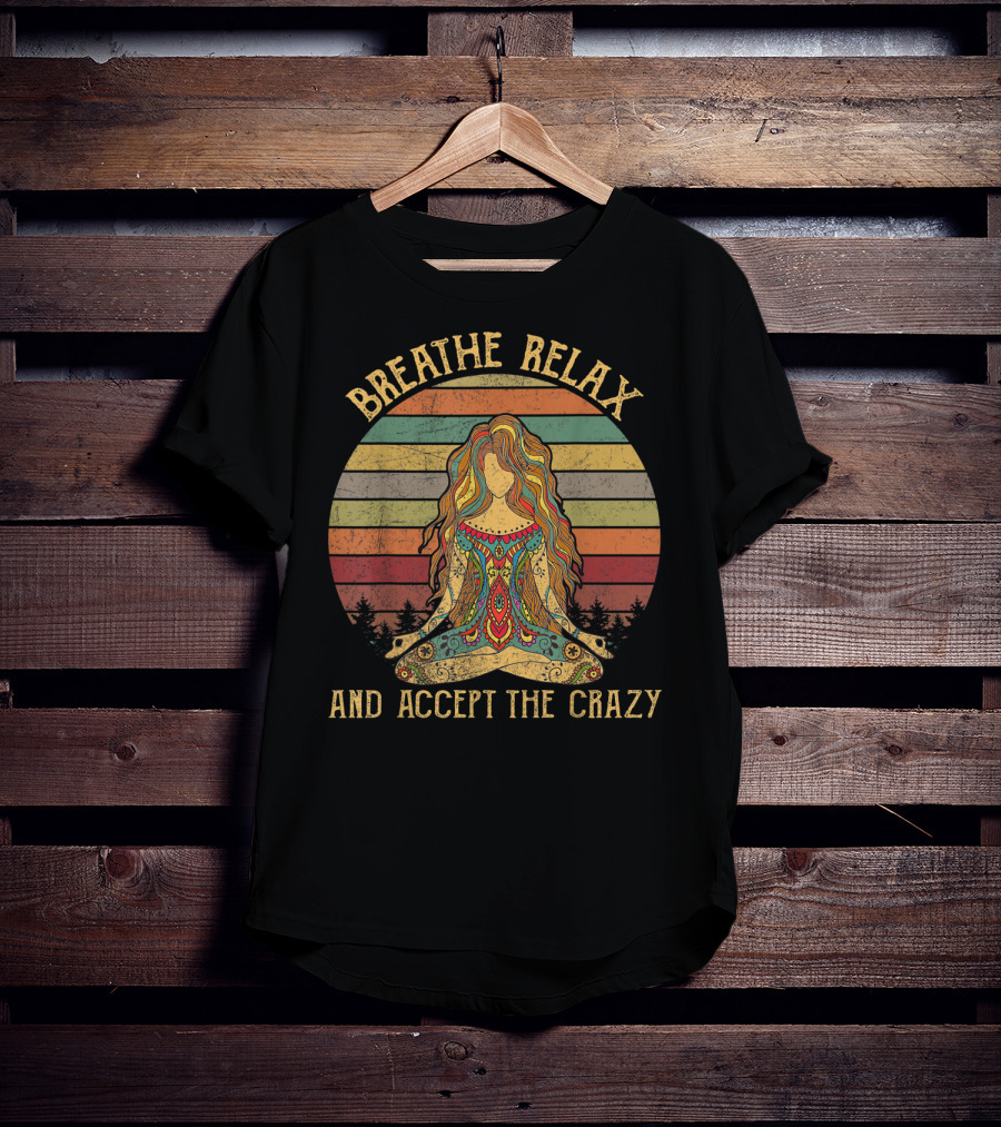 Breathe Relax And Accept The Crazy Yoga Vintage Meditative Woman In Rainbow Stripes T-Shirt