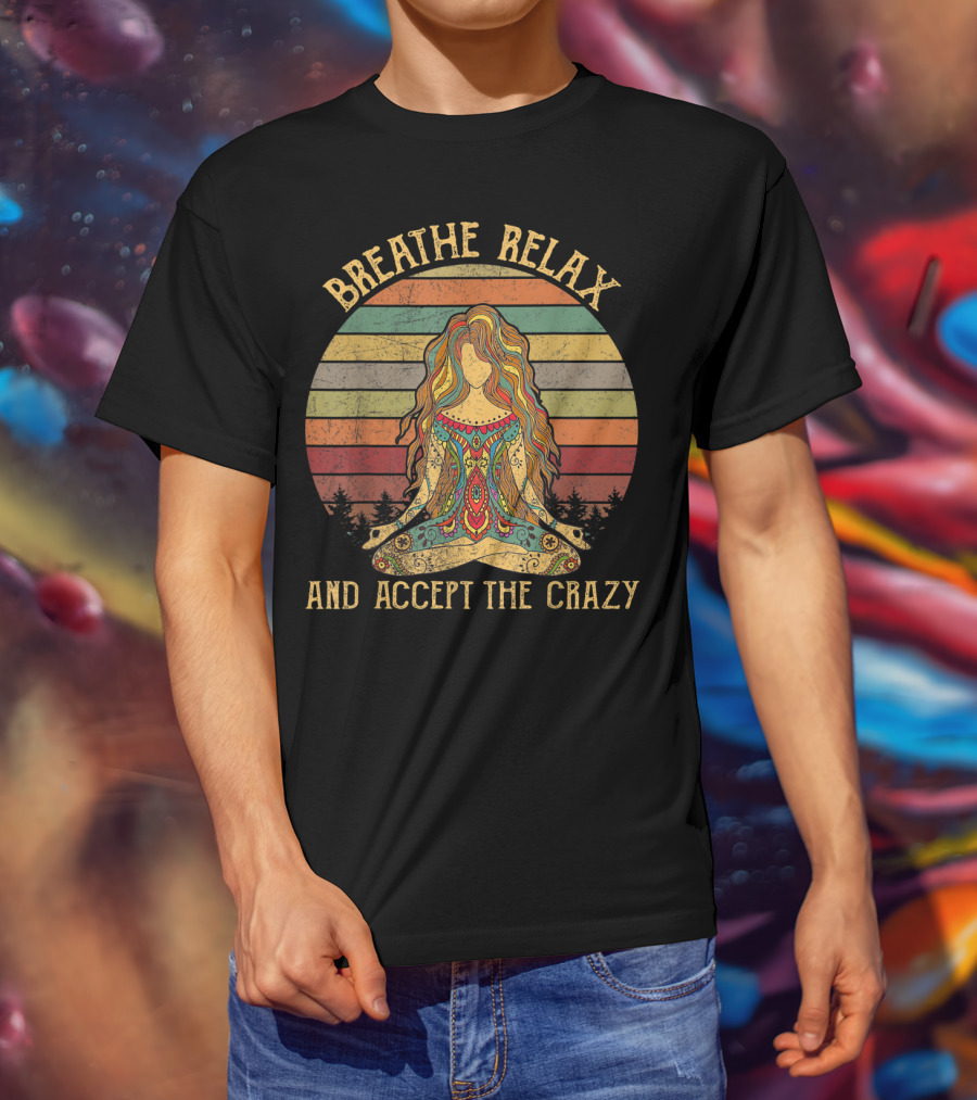 Breathe Relax And Accept The Crazy Yoga Vintage Meditative Woman In Rainbow Stripes T-Shirt