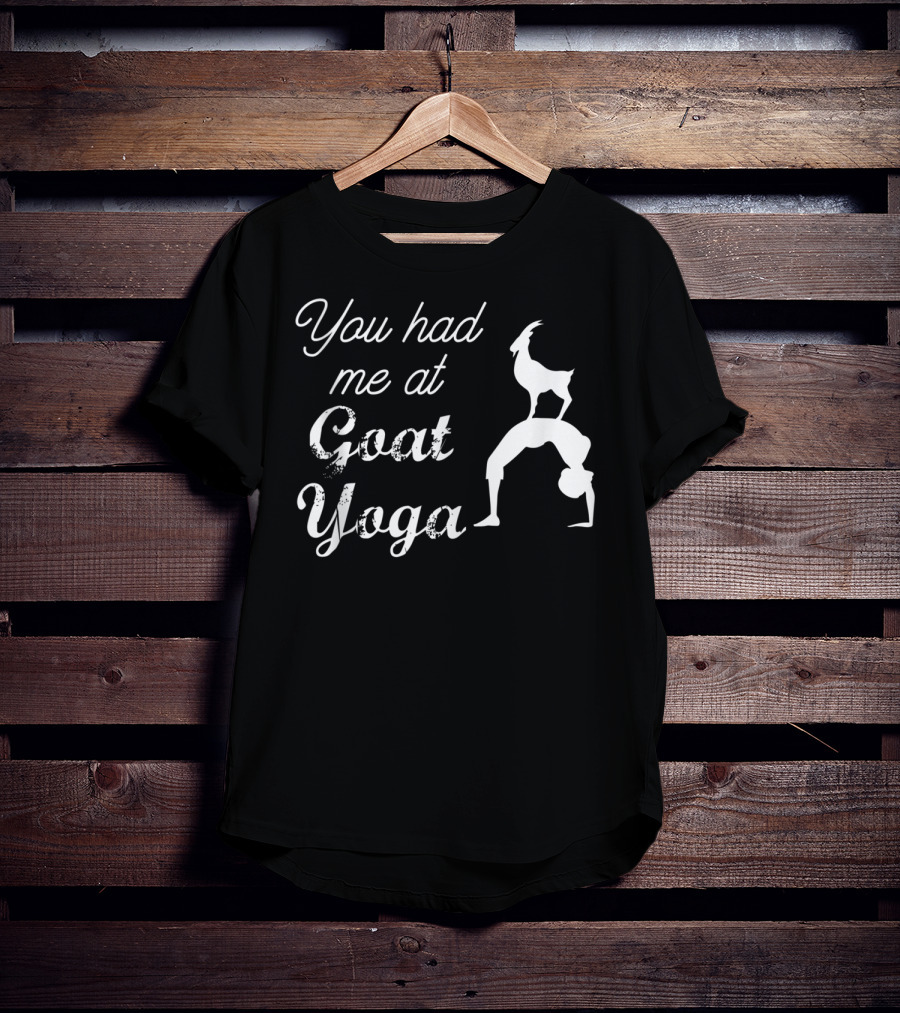 You Had Me At Cute Goat Yoga Women's Goat Yoga T-Shirt