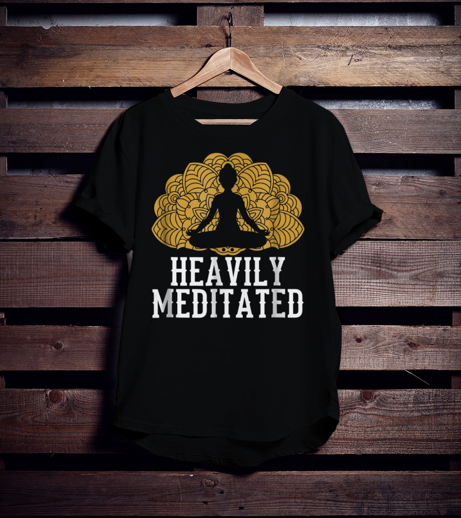 Heavily Meditated Funny Yoga With Mandala And Sitting Pose T-Shirt