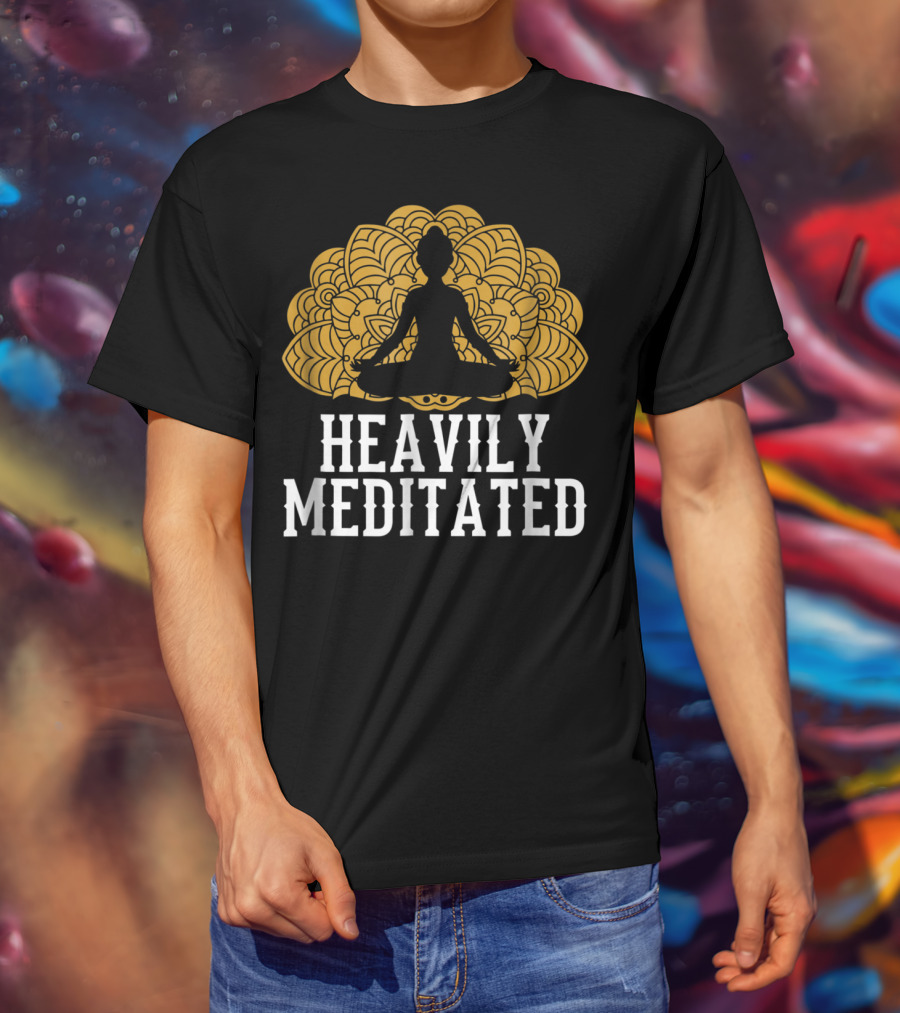 Heavily Meditated Funny Yoga With Mandala And Sitting Pose T-Shirt
