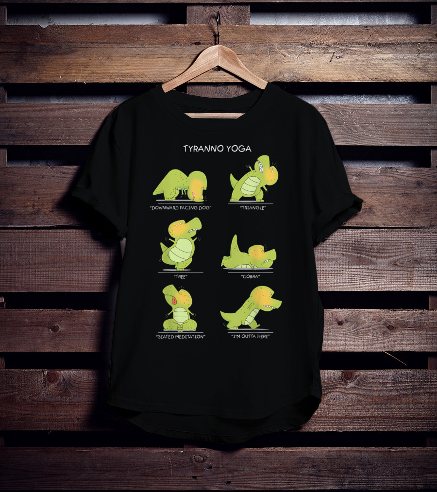 Tyranno Yoga Funny Trex Dinosaur Poses Perfect Present T-Shirt