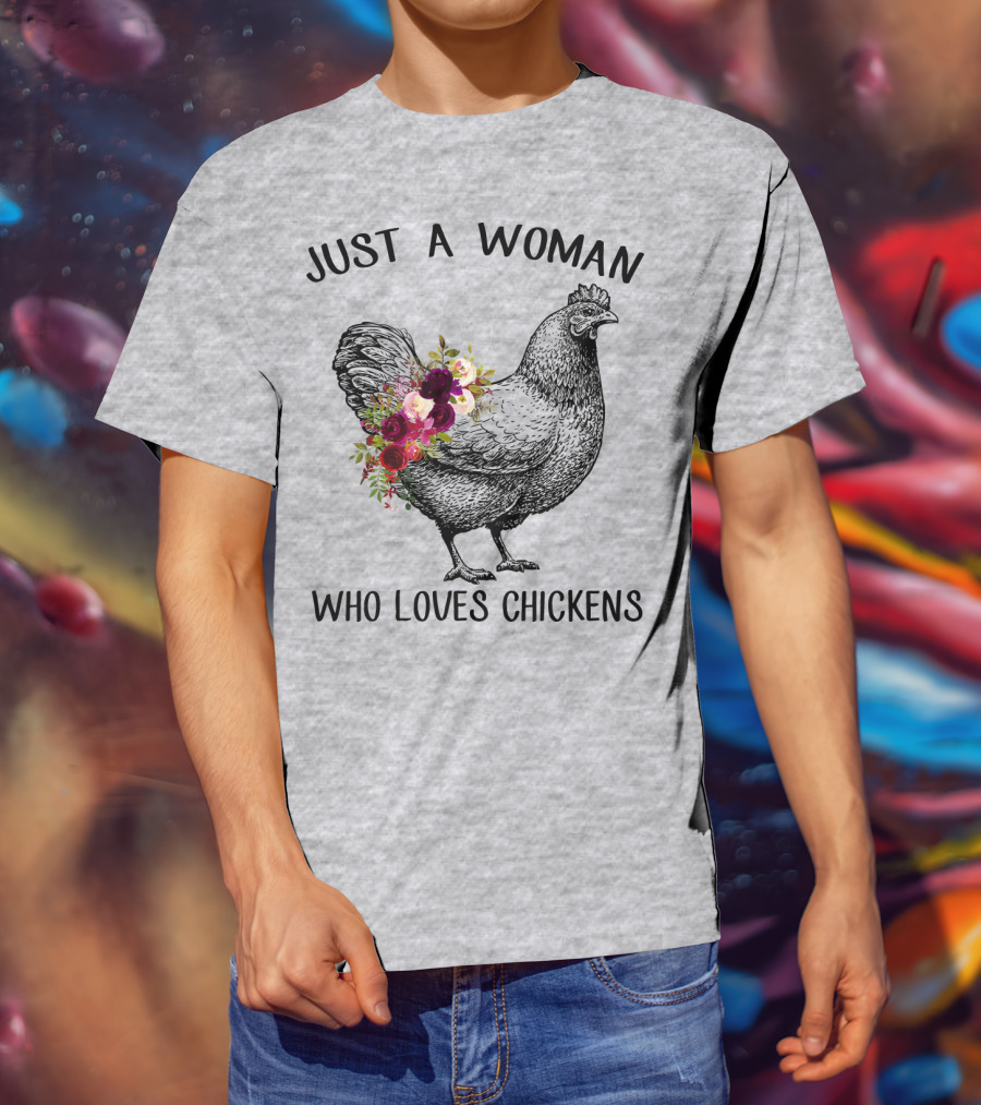 Just A Woman Who Loves Chickens T-Shirt