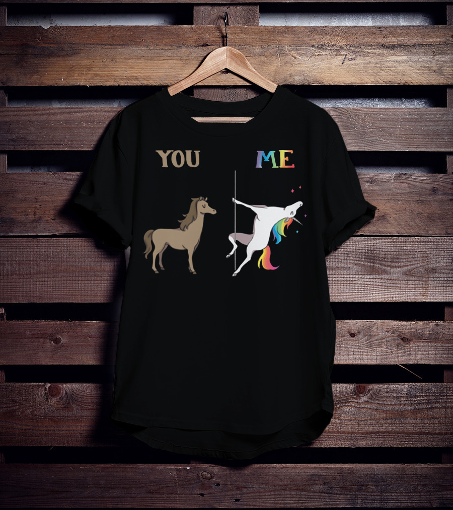 You Me Horse Unicorn Rainbow Pole Dance T-Shirt
