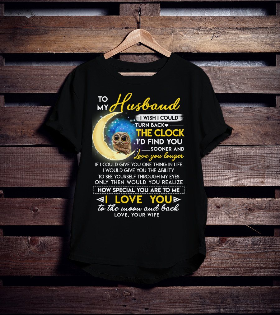 To My Husband I Love You To The Moon And Back Love Your Wife T-Shirt