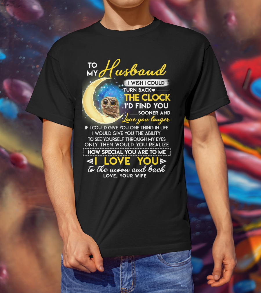 To My Husband I Love You To The Moon And Back Love Your Wife T-Shirt
