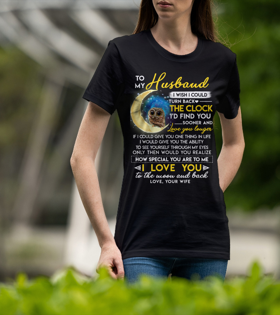 To My Husband I Love You To The Moon And Back Love Your Wife T-Shirt