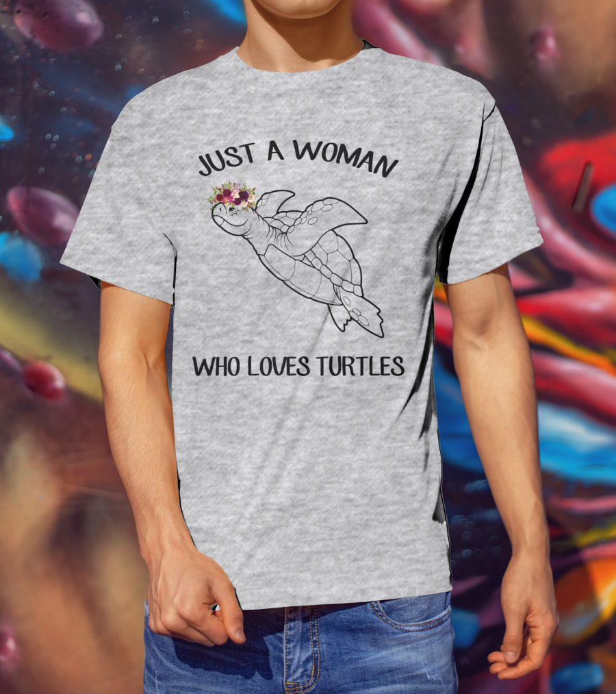 Just A Woman Who Loves Turtles With Floral Crown T-Shirt