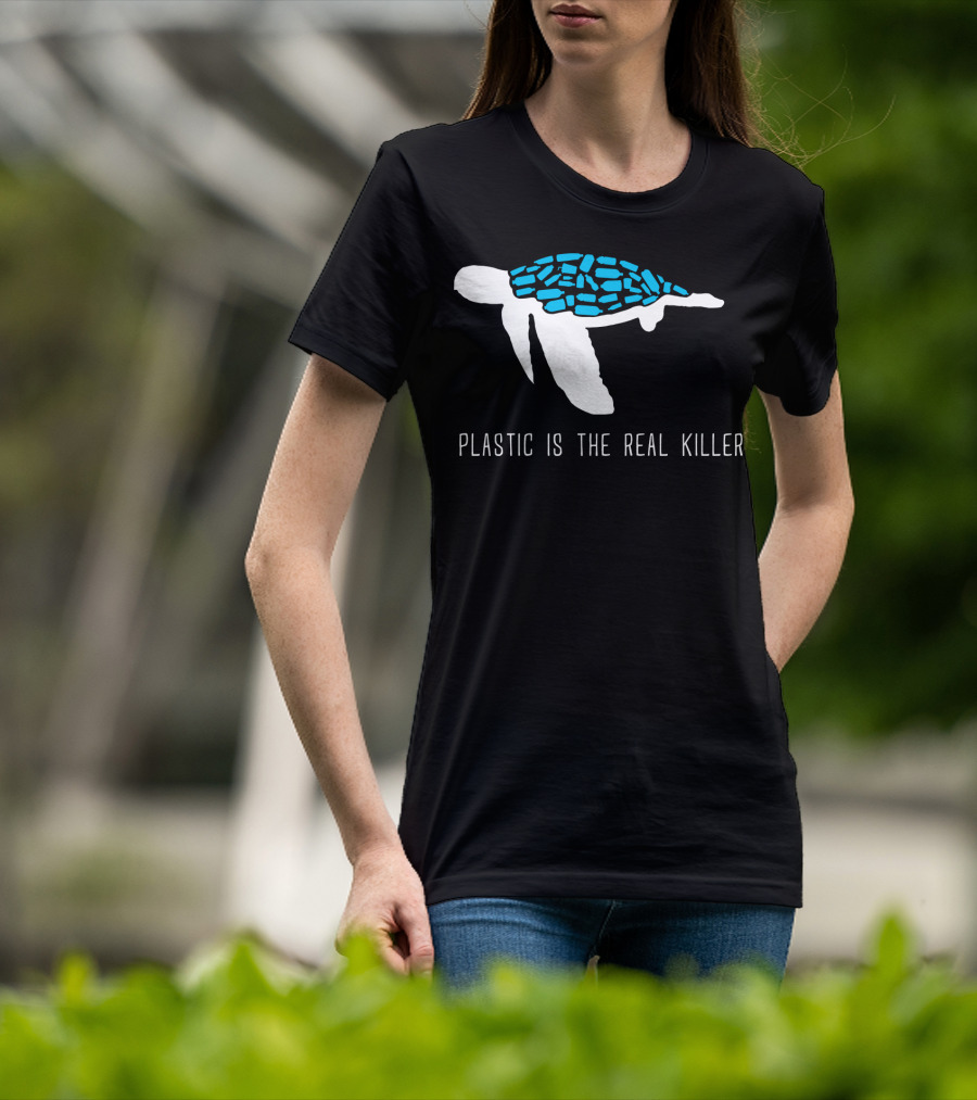 Plastic Is The Real Killer Sea Turtle Conservation Message T-Shirt