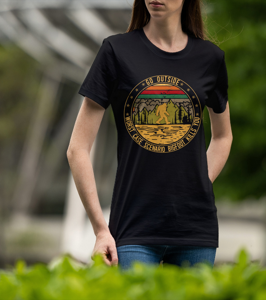 Go Outside Worst Case Scenario Bigfoot Kills You Forest And Mountains Circle T-Shirt