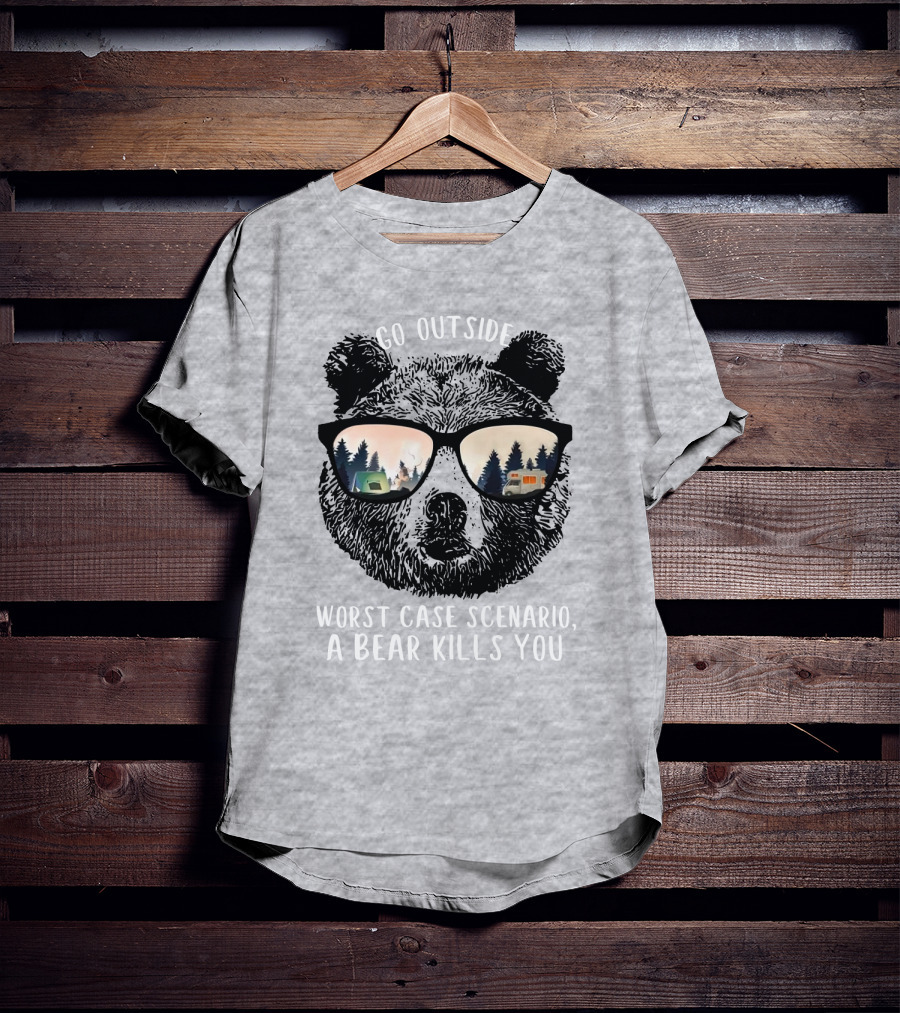Go Outside Worst Case Scenario A Bear Kills You Camping Reflected In Sunglasses T-Shirt