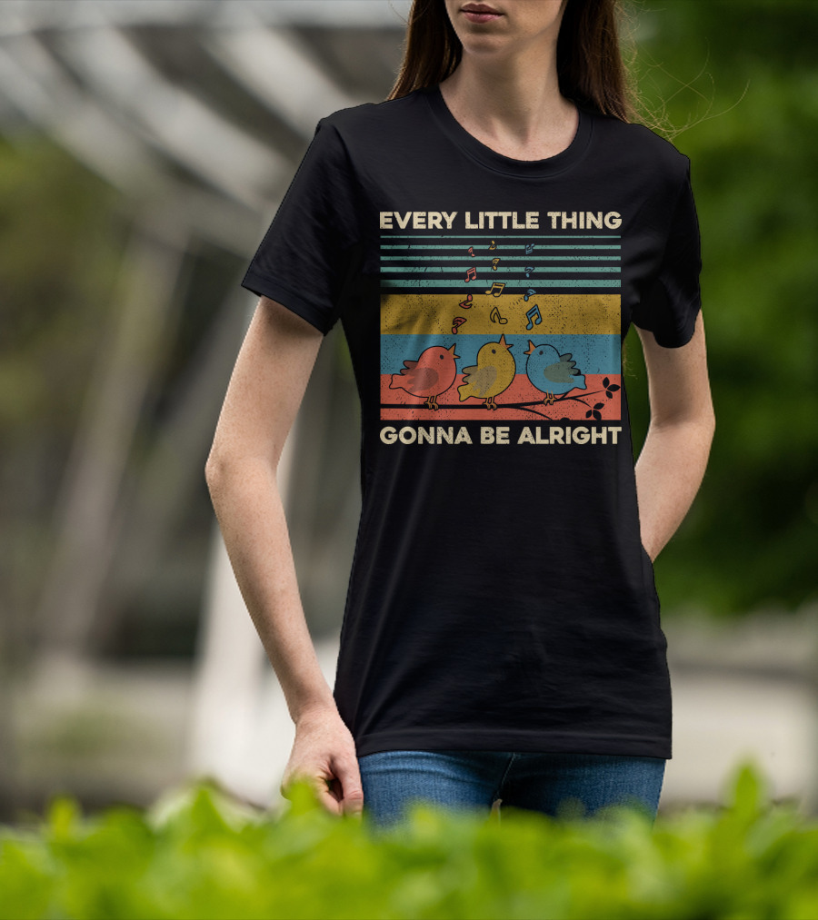 Every Little Thing Gonna Be Alright Birds Singing Colorful Music Notes Retro Stripes T-Shirt