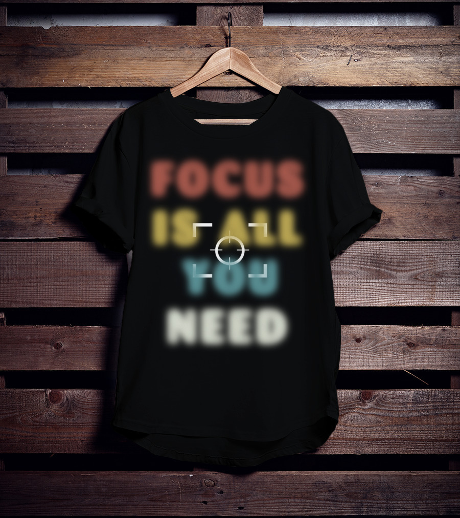 Focus Is All You Need Target Reticle T-Shirt