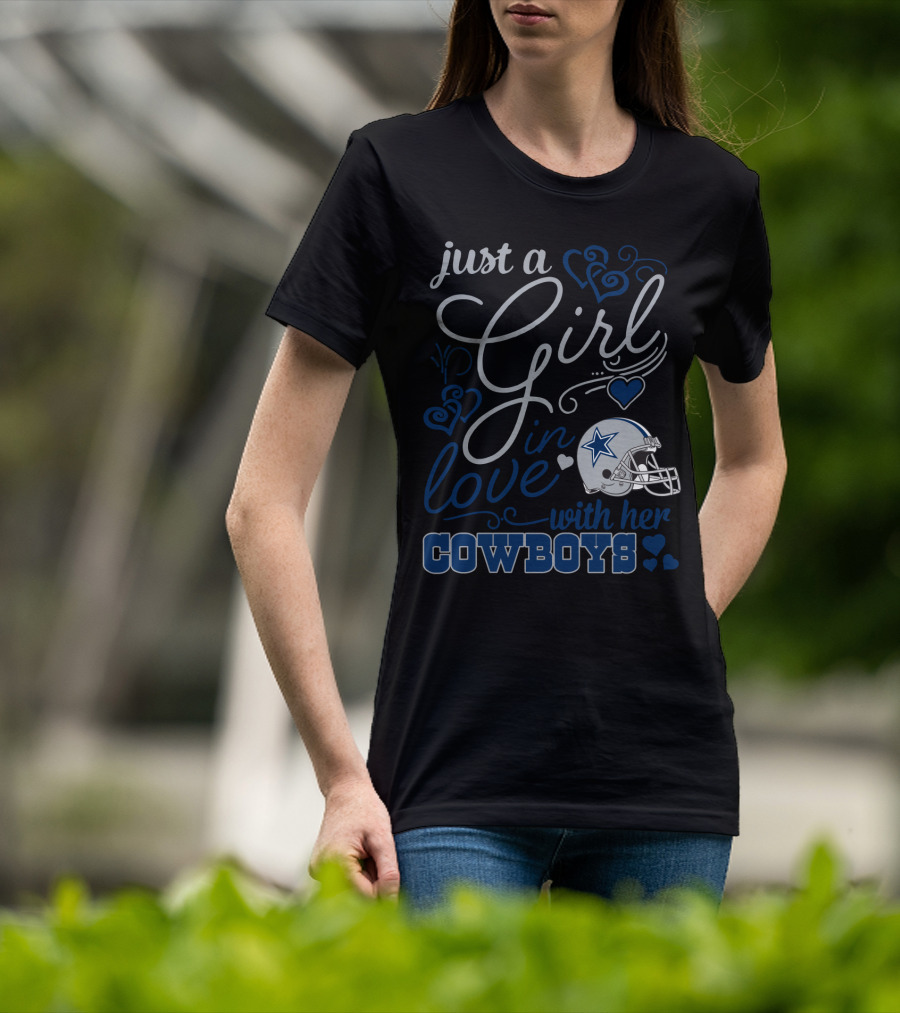Just A Girl In Love With Her Dallas Cowboys T-Shirt
